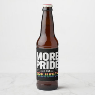 More Pride Less Prejudice Lgbt Gay Pride Month Beer Bottle Label