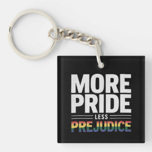 More Pride Less Prejudice Lgbt Gay Pride Month Key Ring