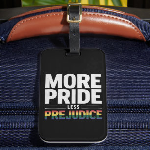 More Pride Less Prejudice Lgbt Gay Pride Month Luggage Tag