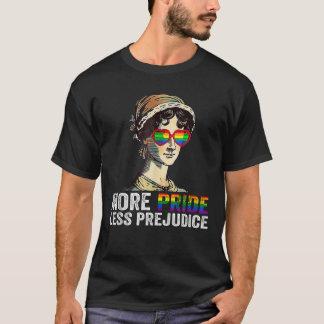 More Pride Less Prejudice Lgbt Gay Proud Ally Prid T-Shirt