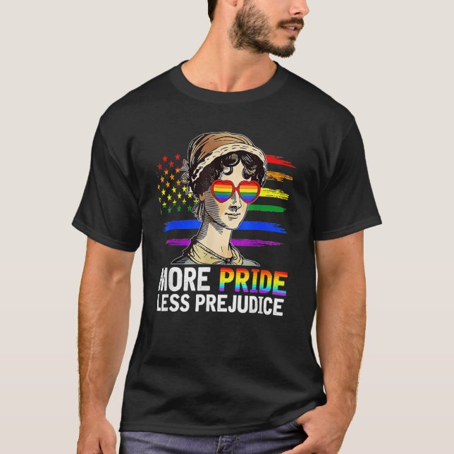 More Pride Less Prejudice Lgbt Gay Proud Ally Prid T-Shirt (Front)