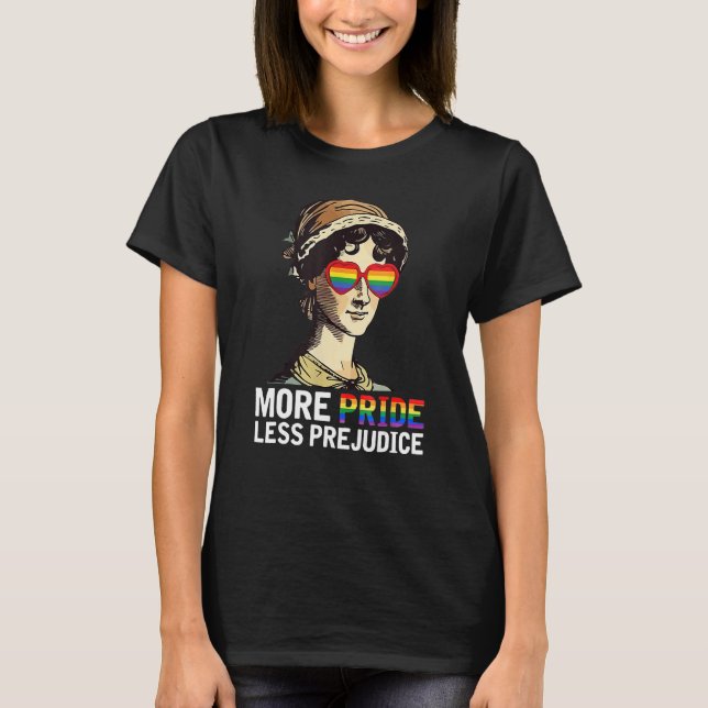 More Pride Less Prejudice Lgbt Gay Proud Ally Prid T-Shirt (Front)