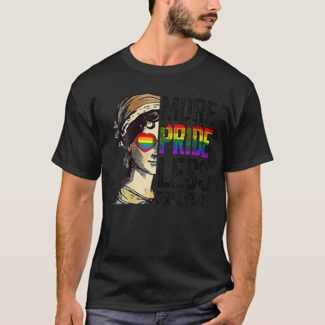 More Pride Less Prejudice Lgbt Gay Proud Ally Prid T-Shirt (Front)