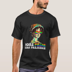More Pride Less Prejudice Lgbt Gay Proud Ally Prid T-Shirt