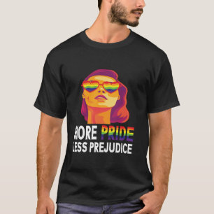 More Pride Less Prejudice Lgbt Gay Proud Ally Prid T-Shirt
