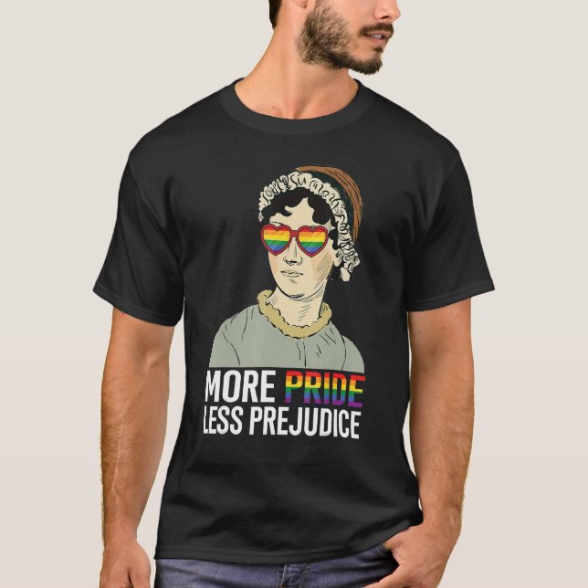 More Pride Less Prejudice LGBT Jane Austen Proud A T-Shirt (Front)