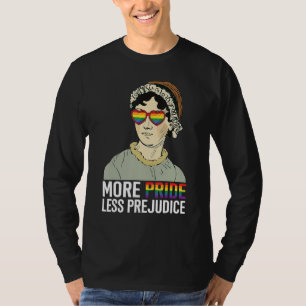 More Pride Less Prejudice LGBT Jane Austen Proud A T-Shirt