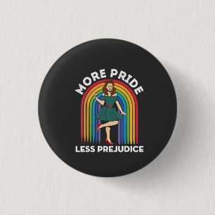 More Pride Less Prejudice LGBT Pride Month  3 Cm Round Badge