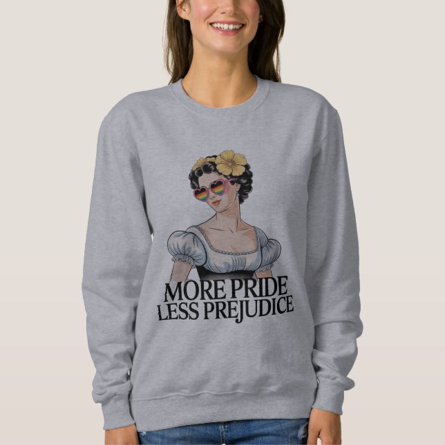 More Pride Less Prejudice LGBTQ Proud Ally Pride Sweatshirt (Front)