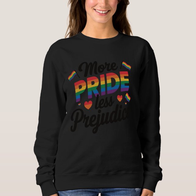 More Pride Less Prejudice Sweatshirt (Front)