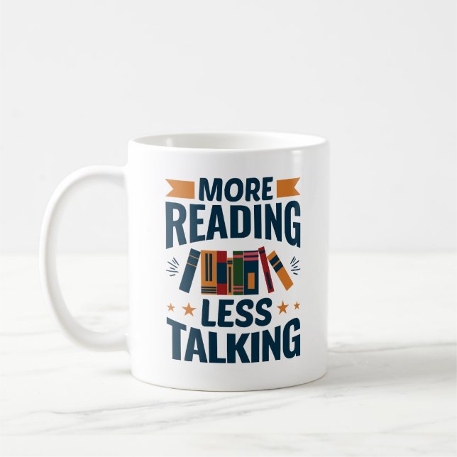 More Reading Less Talking Coffee Mug (Left)