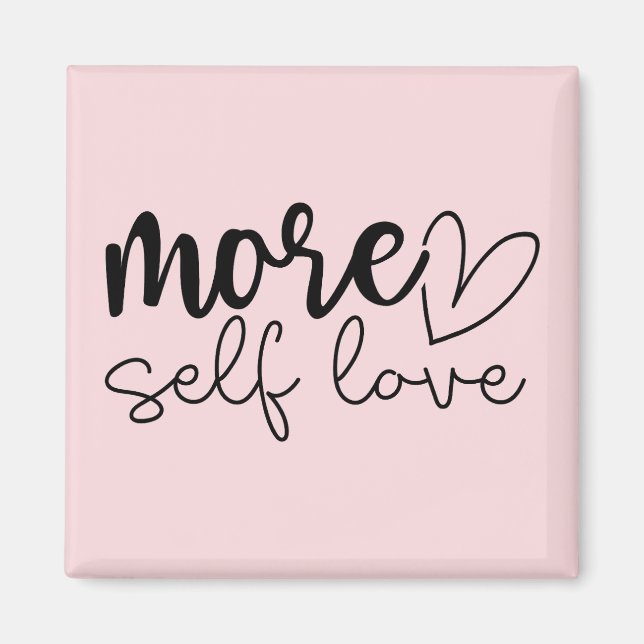"More Self Love" Boho Inspirational Motivational Magnet (Front)