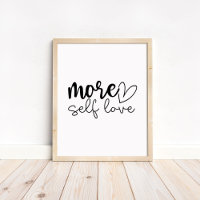 More Self Love - Boho Minimalist Motivational