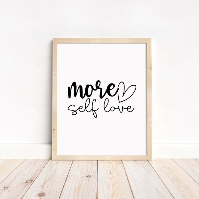 More Self Love - Boho Minimalist Motivational  Poster (More Self Love - Boho Minimalist Motivational Poster in a neutral wooden frame)