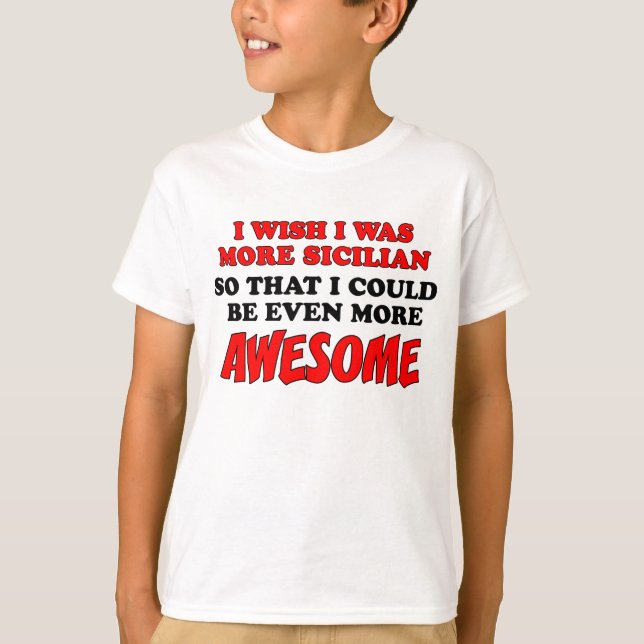 More Sicilian More Awesome T-Shirt (Front)