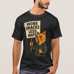 More Snacks Less Naps T-Shirt