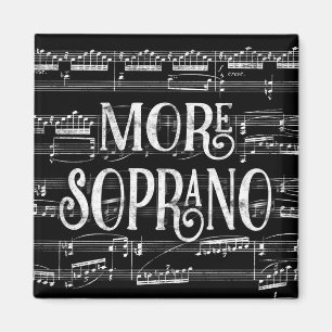 More Soprano Chalkboard - Black White Singer Magnet