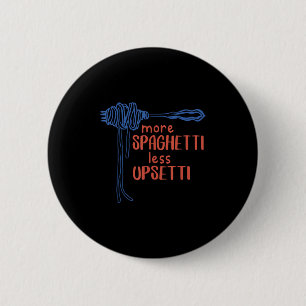 More Spagetti Less Etti Funny Foodie Spaghetti  6 Cm Round Badge