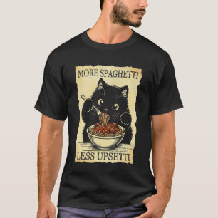 More Spaghetti Less upsetti Cat Eating Pasta Vinta T-Shirt