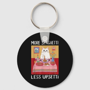 More Spaghetti Less Upsetti Funny Cute Cat Saying Key Ring