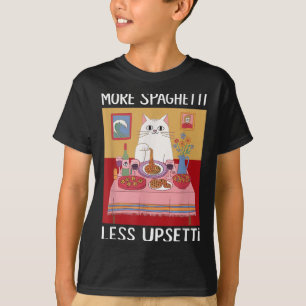 More Spaghetti Less Upsetti Funny Cute Cat Saying T-Shirt