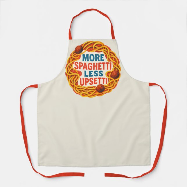 More Spaghetti less Upsetti Funny Inspirational    Apron (Front)