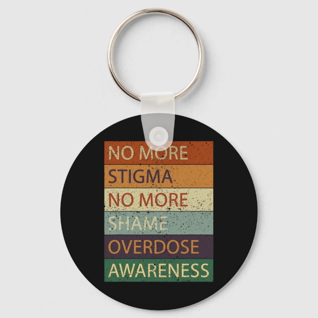 More Stigma No More Shame Overdose Awareness  Key Ring (Front)