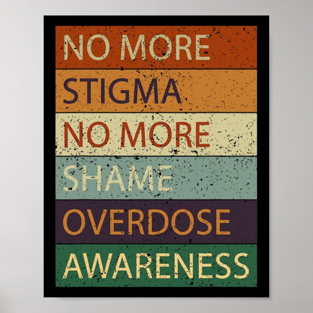 More Stigma No More Shame Overdose Awareness  Poster (Front)