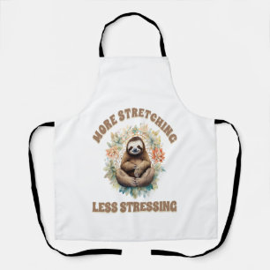 More Stretching Less Stressing Sloth Apron