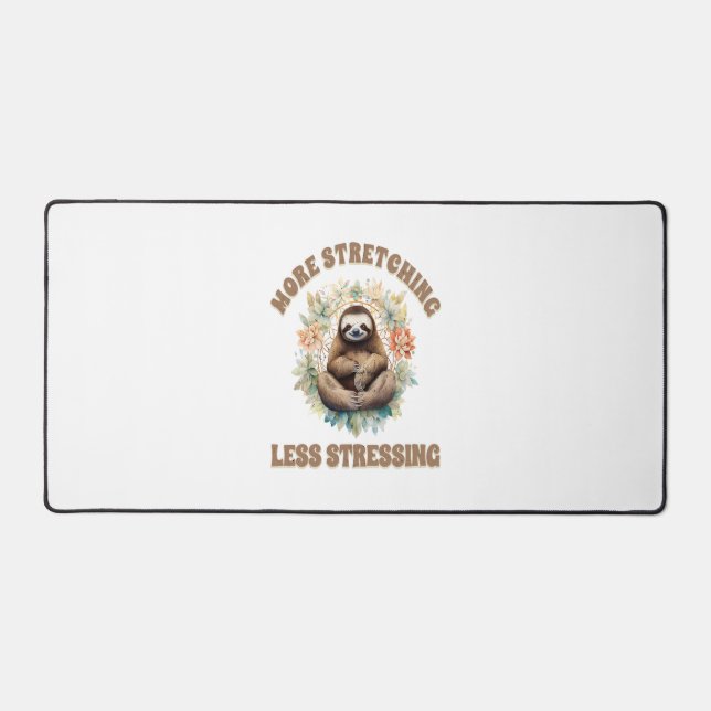 More Stretching Less Stressing Sloth Desk Mat (Front)