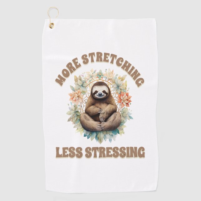 More Stretching Less Stressing Sloth Golf Towel (Front)