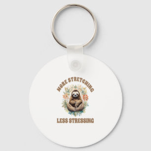 More Stretching Less Stressing Sloth Key Ring