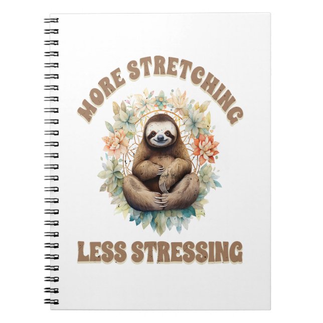 More Stretching Less Stressing Sloth Notebook (Front)