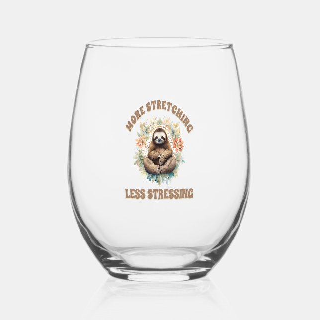 More Stretching Less Stressing Sloth Stemless Wine Glass (Front)