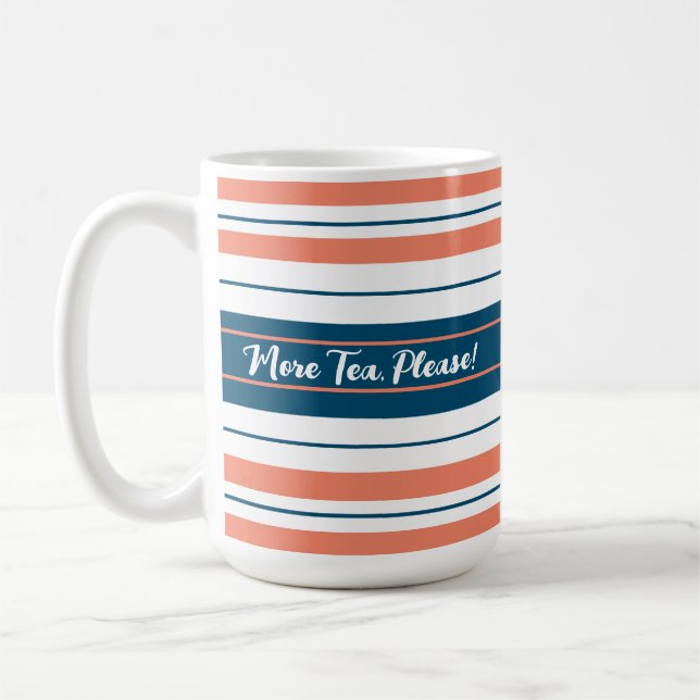 More Tea Please Coral Blue Stripes Coastal Modern Coffee Mug (Left)