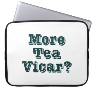 More Tea Vicar Laptop Sleeve