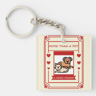 More Than A Pet A Hero Friend Key Ring