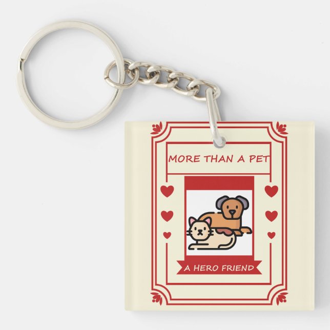 More Than A Pet A Hero Friend Key Ring (Front)