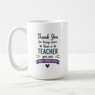 More Than a Teacher Truly Appreciated Personalised Coffee Mug