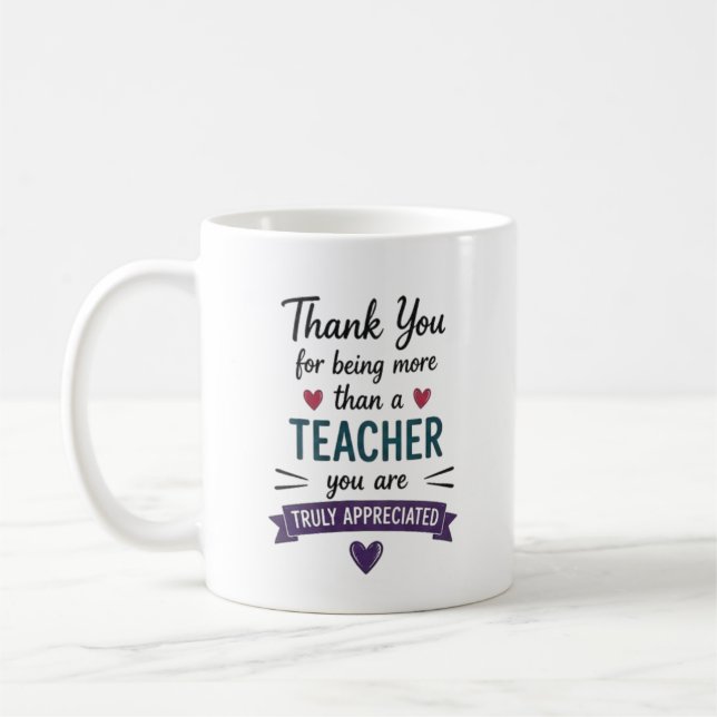 More Than a Teacher Truly Appreciated Personalised Coffee Mug (Left)