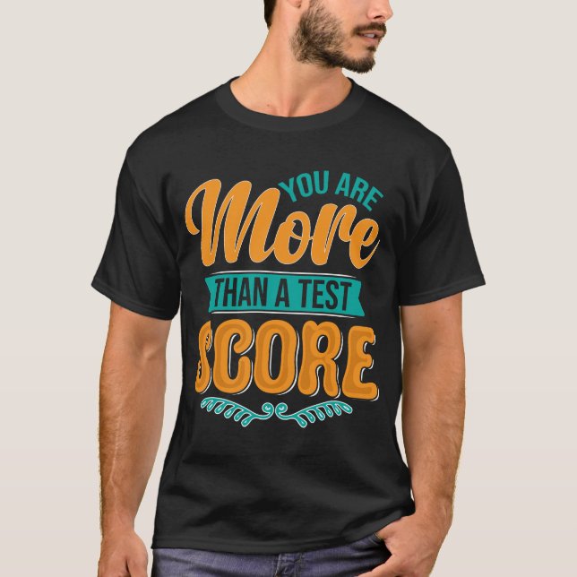 More Than a Test Score Motivational T-Shirt (Front)