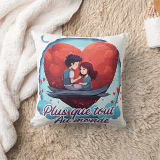 More than anything in the world cushion