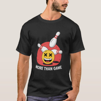 More Than Game – Funny Bowling Emoji Strike Tee