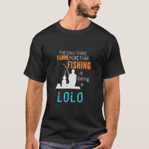 More Than Love Fishing Lolo Filipino Grandpa T-Shirt