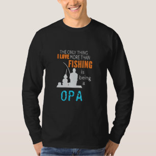 More Than Love Fishing Opa Germany German Grandpa T-Shirt