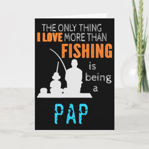 More Than Love Fishing Pap Special Grandpa Card