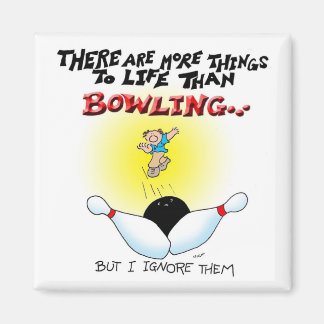 More Things Than Bowling Magnet