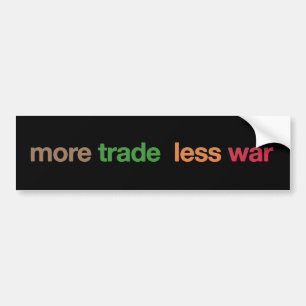 More Trade. Less War. Bumper Sticker