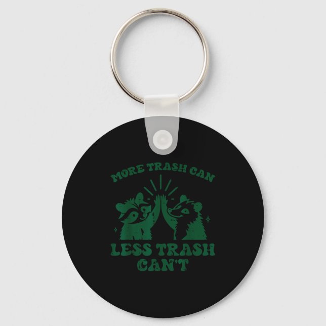 More Trash Can Less Cant Raccoon Funny Saying Men  Key Ring (Front)