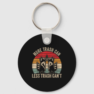 More Trash Can Less Trash Can't, Funny Retro Insra Key Ring
